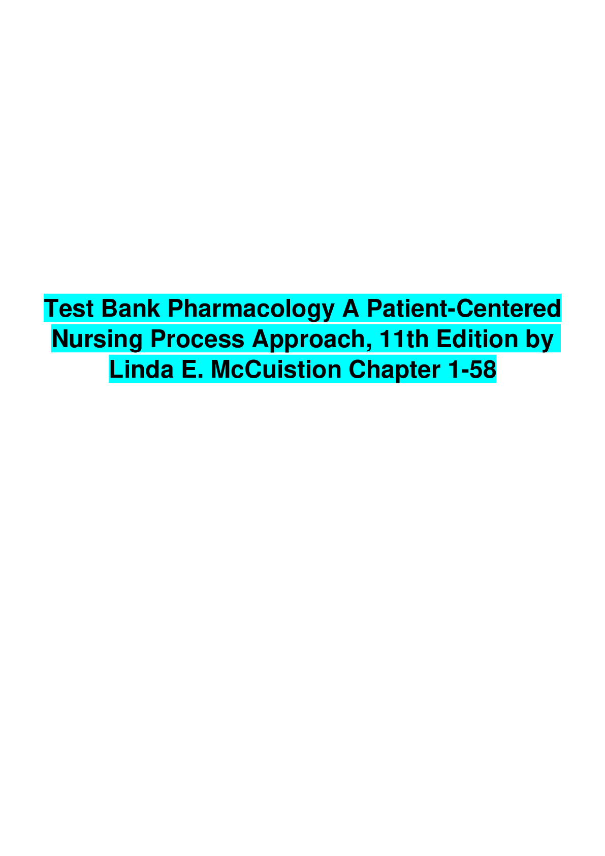 Preview image for Test Bank Pharmacology A Patient-Centered Nursing Process Approach, 11th Edition by Linda E. McCuistion Chapter 1-58 NEW UPDATE